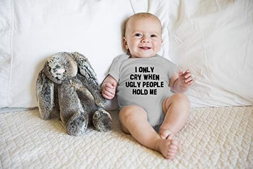 Sadece Çirkin İnsanlar Beni Tuttuğunda Ağlarım Komik Mizah Bebek Bebek Bodysuit-Sevimli Yenilik Hediye