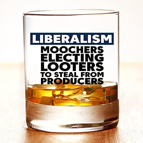 Vatansever Mağarası, Liberalizm: Yağmacıları Seçen Moochers ABD'de Üretilen 11 oz Viski Bardağı